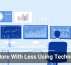 Do More With Less Using Technology