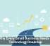 Why Every Small Business Needs a Technology Roadmap