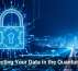 Protecting Your Data in the Quantum Age